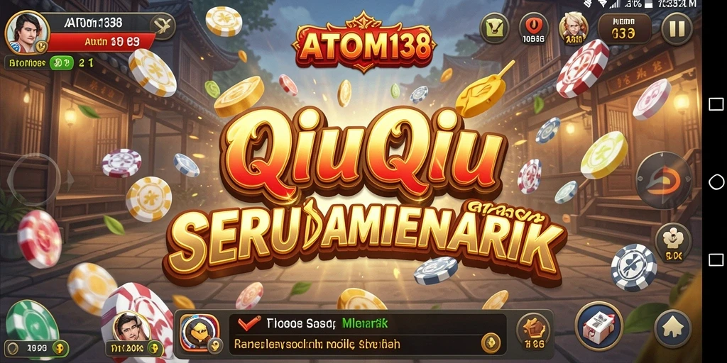 Tampilan menarik gameplay ATOM138 QiuQiu yang seru.